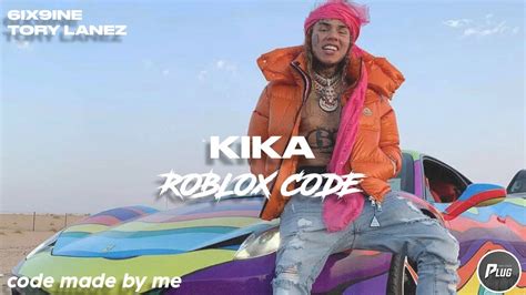 Roblox Idcode 6ix9ine Kika Ft Tory Lanez Youtube