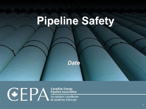 Pipeline Safety Date 1 Safe And Efficient