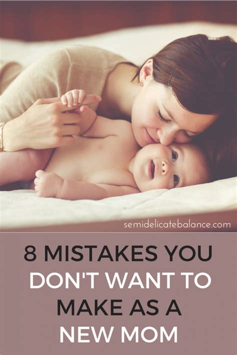 8 Mistakes You Dont Want To Make As A New Mom