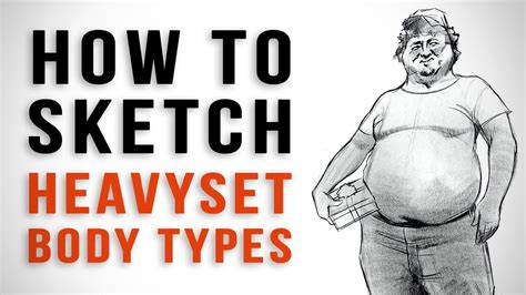 How To Sketch Heavyset Body Types Caricature Proko