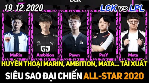 All Star 2020 Huyền Thoại Lck Vs Lpl Highlights Marin Ambition