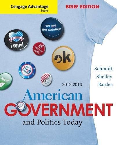 American Government And Politics Today By Steffen W Schmidt Mack C