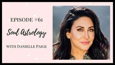 Soul Astrology With Danielle Paige
