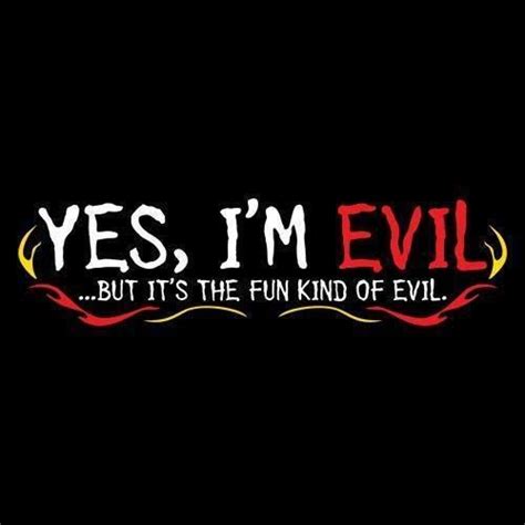 Pin By Doug Welch On All About Me Evil Quotes Evil Funny Tshirts