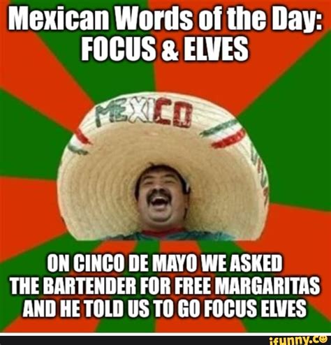 Mexican Words Of The Day Focus And Elves On Cinco De Mayo We Asked The