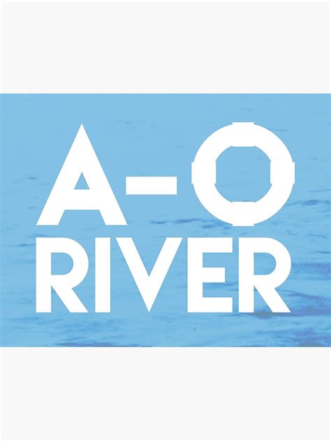 A O River Poster For Sale By Plego Redbubble