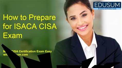 Learn How To Prepare For Isaca Cisa Certification Exam Youtube