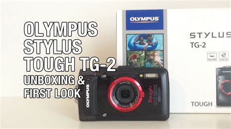 Olympus Stylus Tough Tg 2 Unboxing And First Look Youtube