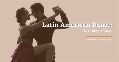 Latin American Dance The History Of Tango