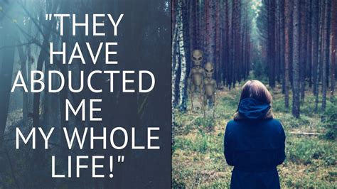 "I have been Abducted My Whole Life!" (True Story of Alien Abduction