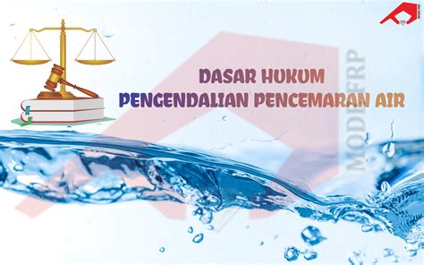 Dasar Hukum Pengendalian Pencemaran Air