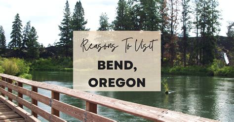 reasons to visit bend oregon at least once in your lifetime bucketlist