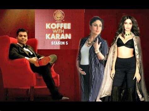 Koffee with karan is back with alia & deepika but is it just as fiery? Koffee With Karan Season 5 Episode 1 - Kareena Kapoor And ...