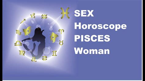 Sex Horoscope Pisces Woman Sexual Traits And The Pisces Woman Sexuality Horoscope Youtube