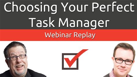 Choosing Your Perfect Task Manager Webinar Replay Youtube