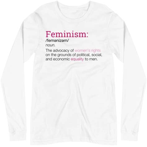 Definition Of Feminism Unisex Long Sleeve — Feminist Apparel