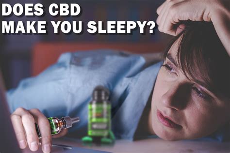 Does Cbd Make You Sleepy