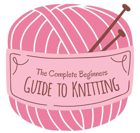 The Complete Beginners Guide To Knitting Artofit