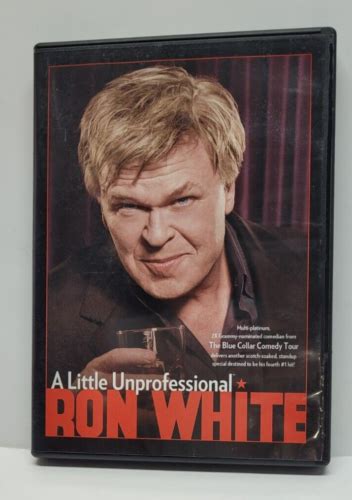 Ron White A Little Unprofessional Dvd 2014 700621033110 Ebay