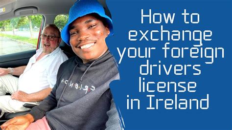 How To Exchange Your Foreign Driving License Into An Irish Driving