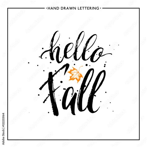 Hello Fall Text With Leaf Orange Maple And Black Splashes Grunge Hand