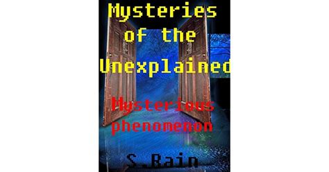 The Strange And The Unknown Unexplained Phenomena Unexplained