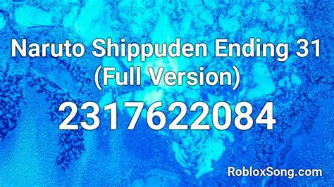 Naruto Shippuden Ending 31 Full Version Roblox Id Roblox Music Codes
