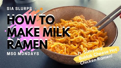 How To Make Milk Ramen Samyang Buldak Cheese Hot Chicken Ramen Review Youtube