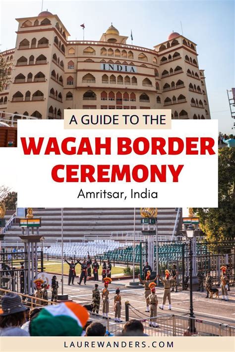 Wagah Border Ceremony Amritsar A Complete Guide 2023 Artofit