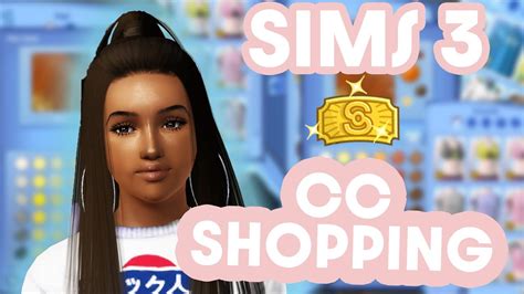 Lets Go Cc Shopping For The Sims 3 In 1 Hour 🛍️ Sims 3 In 2021⭐ Youtube