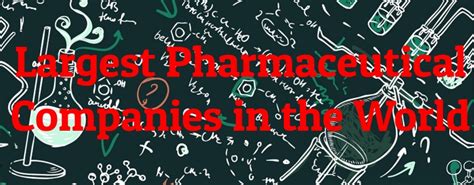 10 Largest Pharmaceutical Companies In The World
