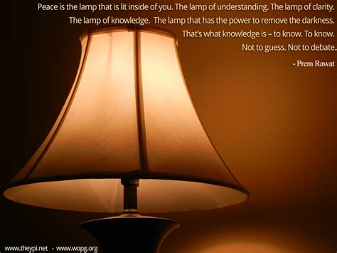 Peace Is The Lamp That Is Lit Inside Of You Prem Rawat