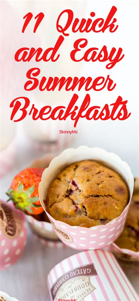 11 Quick And Easy Summer Breakfasts Summer Breakfast Delicious