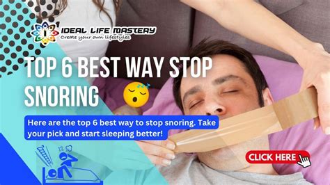 top 6 best way stop snoring that actually work ideal life mastery