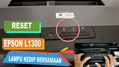 Cara Mengatasi Printer Epson L1300 Lampu Tinta Dan Kertas Berkedip