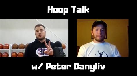 Hoop Talk W Peter Danyliv Of 9010 Training Youtube