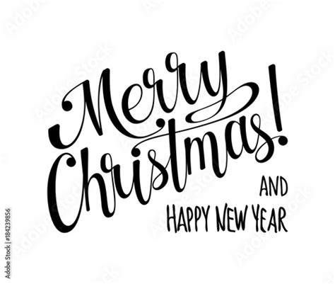 Merry Christmas And Happy New Year Lettering Calligraphy Text For