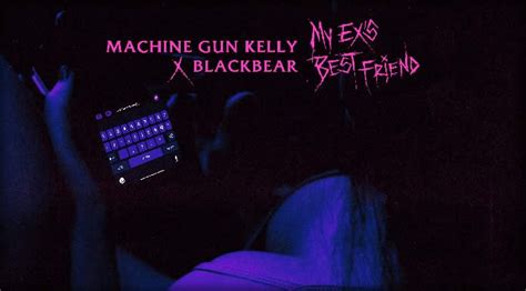 Machine Gun Kelly Estrena Su Nuevo Sencillo My Ex S Best Friend Ft Blackbear