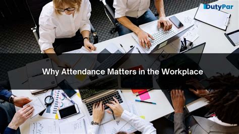 Why Attendance Matters In The Workplace The Attendance App
