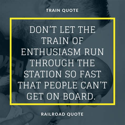 Best Railroad Railways And Train Quotes Toy Train Center Training