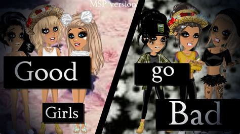 Good Girls Go Bad Msp Youtube