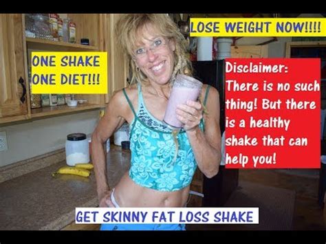 Fat Loss Shake Get Skinny Now Youtube