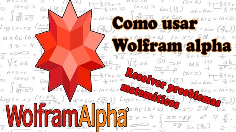 Como Usar Wolfram Alpha Tutorial Resuelve Problemas