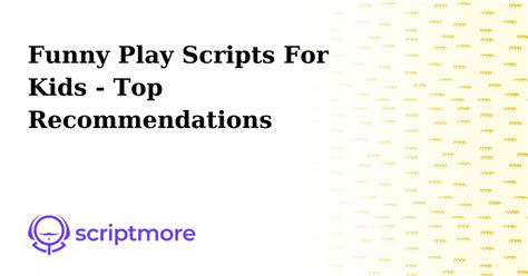 Funny Play Scripts For Kids Top Recommendations Scriptmore