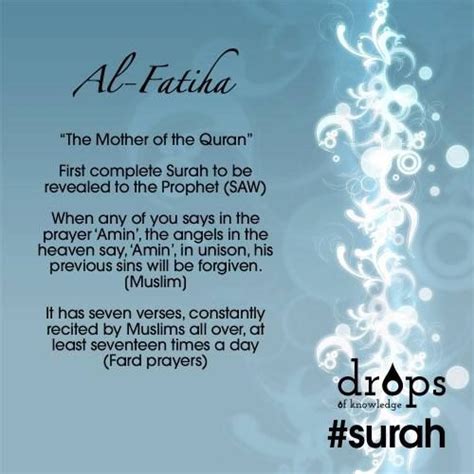 Surah which is also known as (chapter) in english. Al-Fatiha "The Mother of the Quran" Recited a minimum of ...