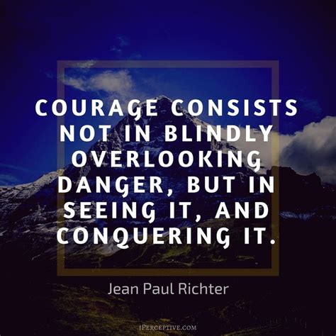 Courage Quote Jean Paul Richter Courage Consists Not In Blindly