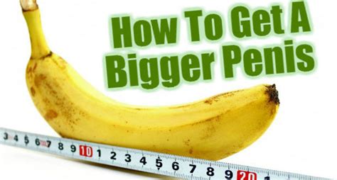 How To Get Bigger Penis Naturally And Safely Infomagazines