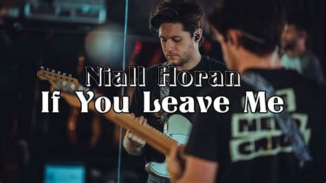 Niall Horan If You Leave Me 和訳動画 English Lyrics With Japanese Subtitles Youtube