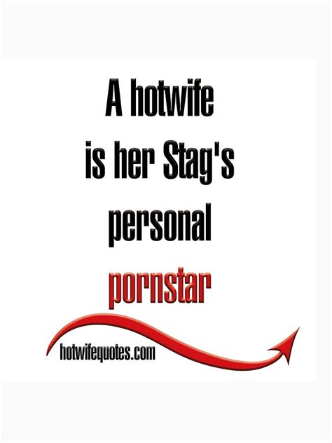 A Hotwife Is Her Stag S Personal Pornstar T Shirt By Hotwifequotes Redbubble