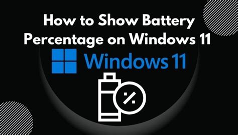 How To Show Battery Percentage On Windows 11 Tested 2022